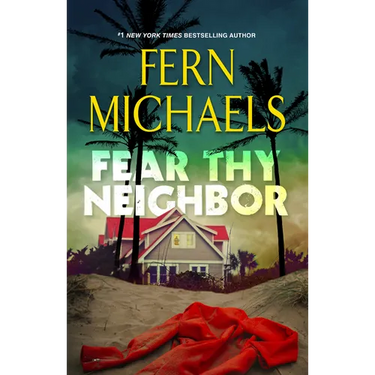 Fear Thy Neighbor: A Riveting Novel of Suspense