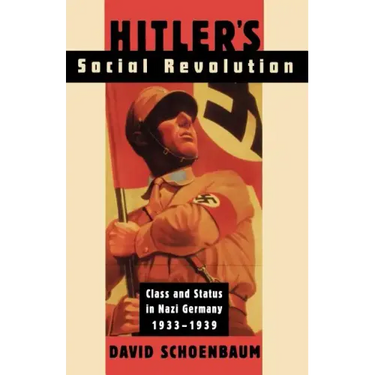 Hitler's Social Revolution: Class and Status in Nazi Germany, 1933-1939