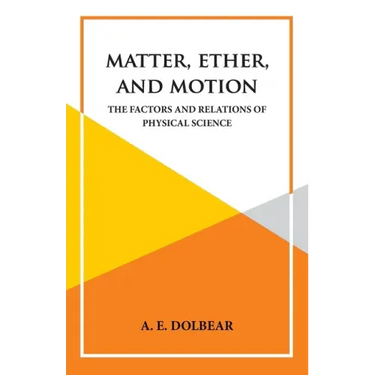 Matter, Ether and Motion