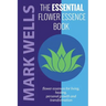 The Essential Flower Essence Book