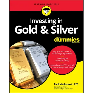 Investing in Gold & Silver for Dummies