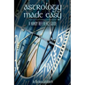 Astrology Made Easy: A Handy Reference Guide