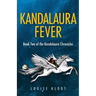 Kandalaura Fever: Book Two of the Kandalaura Chronicles