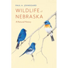 Wildlife of Nebraska: A Natural History