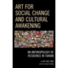 Art for Social Change and Cultural Awakening: An Anthropology of Residence in Taiwan