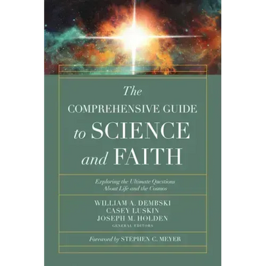 Comprehensive Guide to Science and Faith: Exploring the Ultimate Questions about Life and the Cosmos