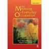 The Meaning of Everyday Occupation