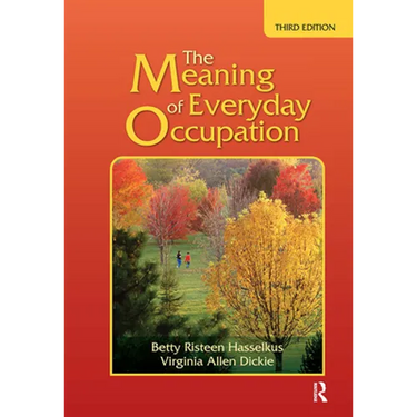 The Meaning of Everyday Occupation