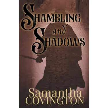 Shambling and Shadows