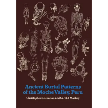 Ancient Burial Patterns of the Moche Valley, Peru