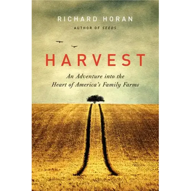 Harvest: An Adventure Into the Heart of America's Family Farms