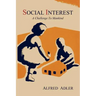 Social Interest: A Challenge to Mankind
