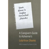 Your Name Is Hughes Hannibal Shanks: A Caregiver's Guide to Alzheimer's