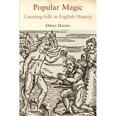 Popular Magic: Cunning-Folk in English History