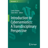 Introduction to Cybersemiotics: A Transdisciplinary Perspective