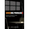 Smoking Privileges: Psychiatry, the Mentally Ill, and the Tobacco Industry in America