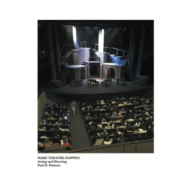 Make Theatre Happen: Acting and Directing
