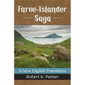 Faroe-Islander Saga: A New English Translation