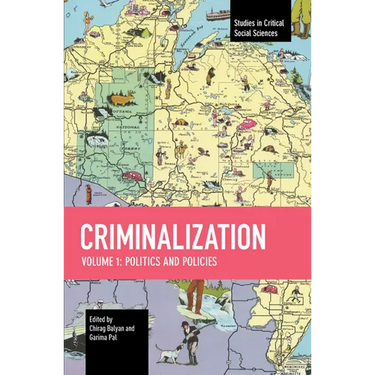Criminalization: Politics and Policies