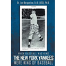 When Baseball was King The New York Yankees were King of Baseball: New Edition