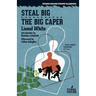 Steal Big / The Big Caper
