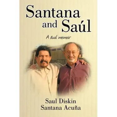 Santana and Saul: A Dual Memoir
