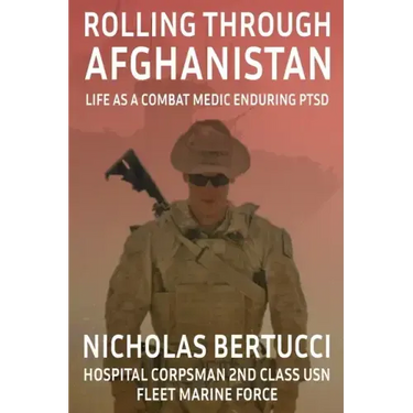 Rolling Through Afghanistan: Life as a Combat Medic Enduring PTSD
