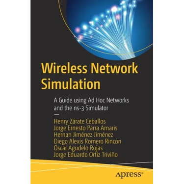 Wireless Network Simulation: A Guide Using Ad Hoc Networks and the Ns-3 Simulator