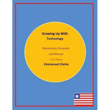 Growing Up With Technology: Elementary Computer Lab Manual, First Edition