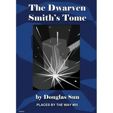 The Dwarven Smith's Tome: Places by the Way #05