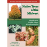 Native Trees of the Midwest: Identification, Wildlife Value, and Landscaping Use