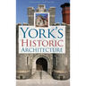 York's Historic Architecture