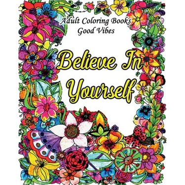 Adult Coloring Books Good Vibes: Inspirational Quotes Coloring Books, An Adult Coloring Book with Motivational Sayings (Animals & Flowers with Quotes)