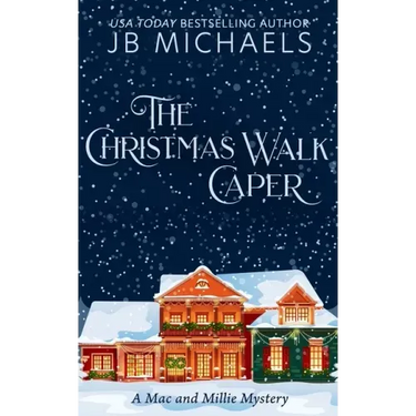 The Christmas Walk Caper: A Mac and Millie Mystery