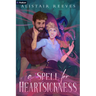 A Spell for Heartsickness: A Romantasy