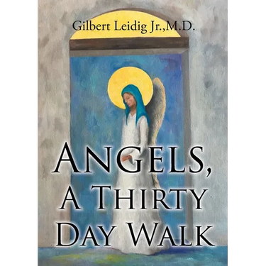 Angels, A Thirty Day Walk