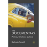 The Documentary: Politics, Emotion, Culture
