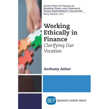 Working Ethically in Finance: Clarifying Our Vocation