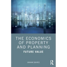 The Economics of Property and Planning: Future Value