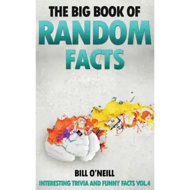 The Big Book of Random Facts: 1000 Interesting Facts And Trivia
