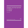 Canteens and food services in industry: A manual