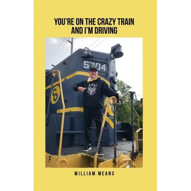You're on the Crazy Train and I'm Driving