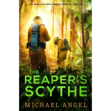 The Reaper's Scythe: A Plague Walker Pandemic Medical Thriller