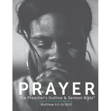 Prayer KJV: The Preacher's Outline & Sermon Bible