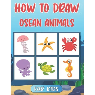 How To Draw Ocean Animals For Kids: Step By Step Drawing Tutorial For Kids Ocean Animals ( How To Draw For Kids )