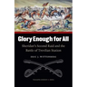 Glory Enough for All: Sheridan's Second Raid and the Battle of Trevilian Station