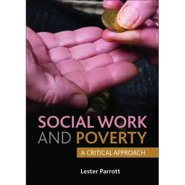 Social Work and Poverty: A Critical Approach