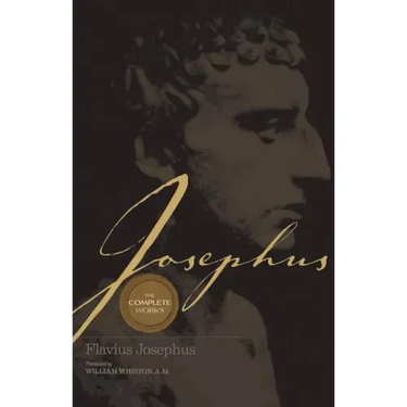 Josephus the Complete Works: Encounter the World and Traditions That Jesus Knew