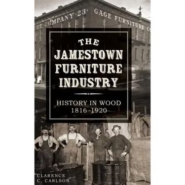 The Jamestown Furniture Industry: History in Wood, 1816-1920