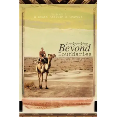 Backpacking Beyond Boundaries: A South African's Travels